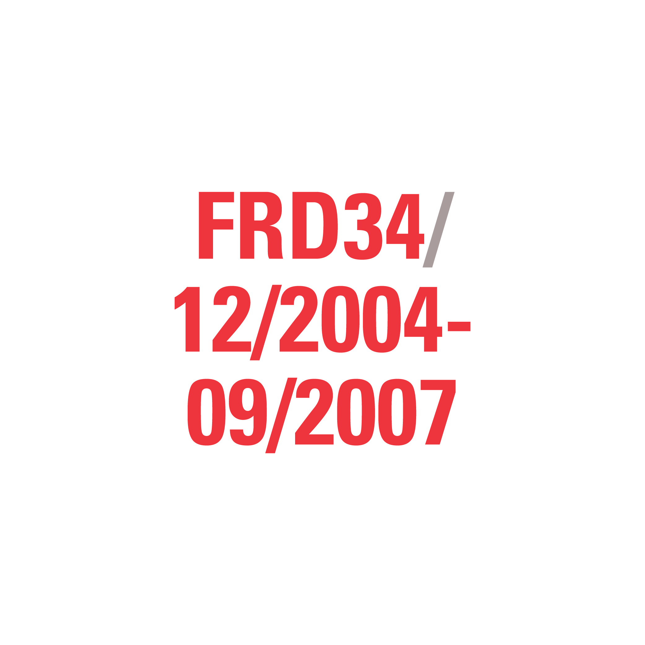 FRD34 12/2004-09/2007